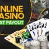 Best Paying Online Casino| Choose The Best Online Casino With High Payout